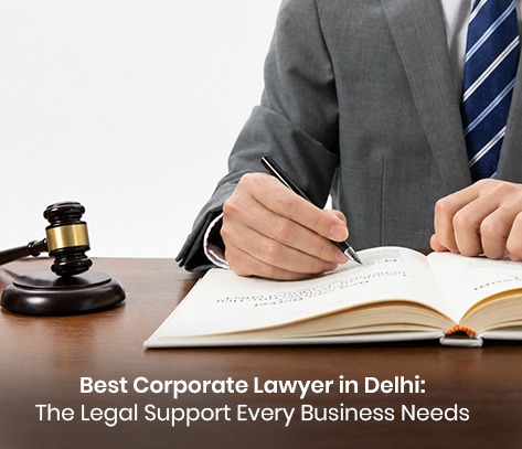 best corporate lawyer in delhi